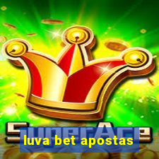 luva bet apostas